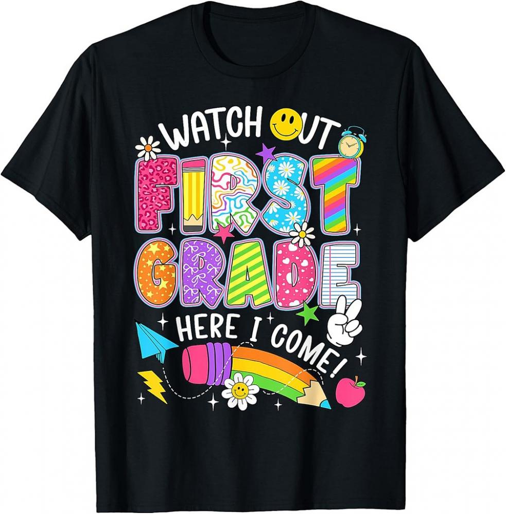 Watch Out First Grade Here I Come Back To School 1st Grade T-Shirt