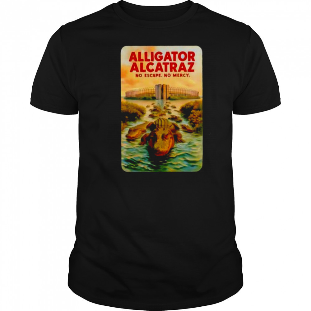 Alligator Alcatraz no escape no mercy shirt