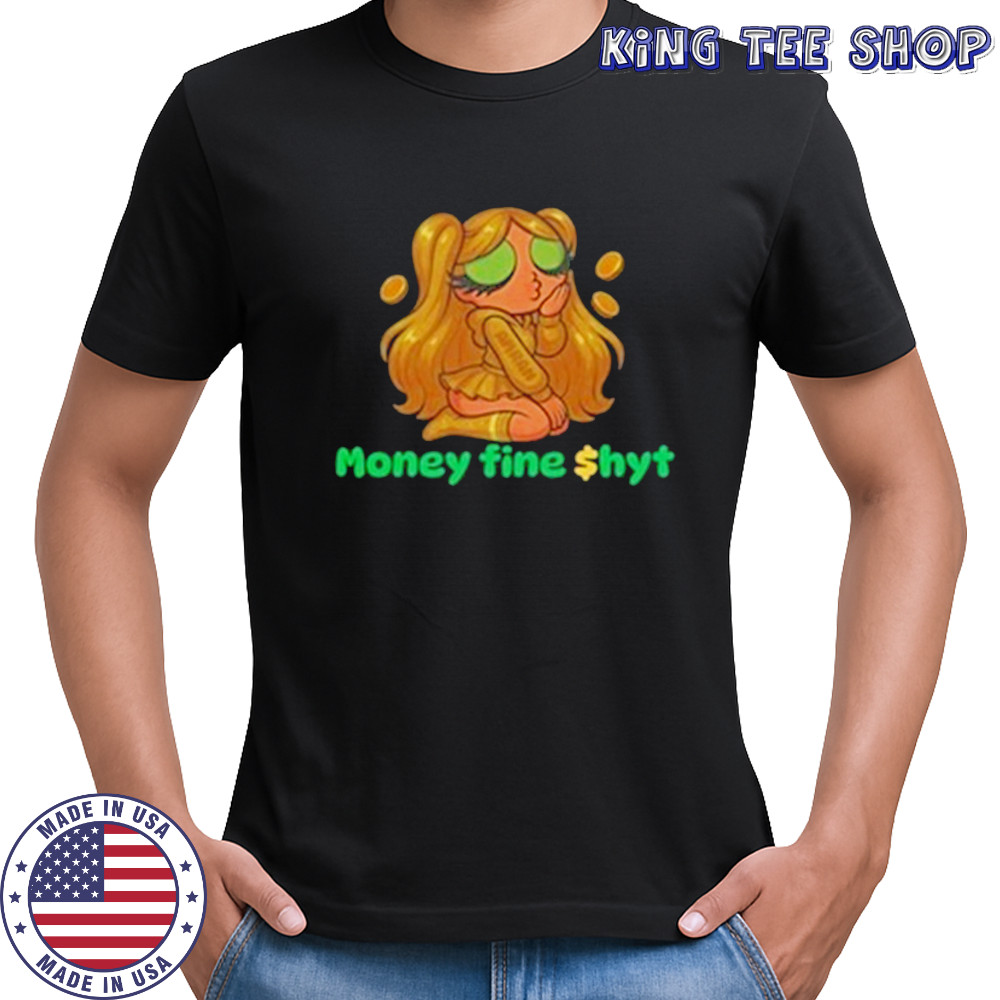 Amran Money Fine Shyt T-Shirt