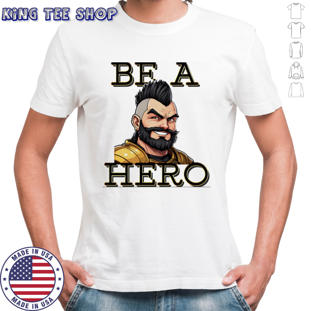ATL be a hero shirt