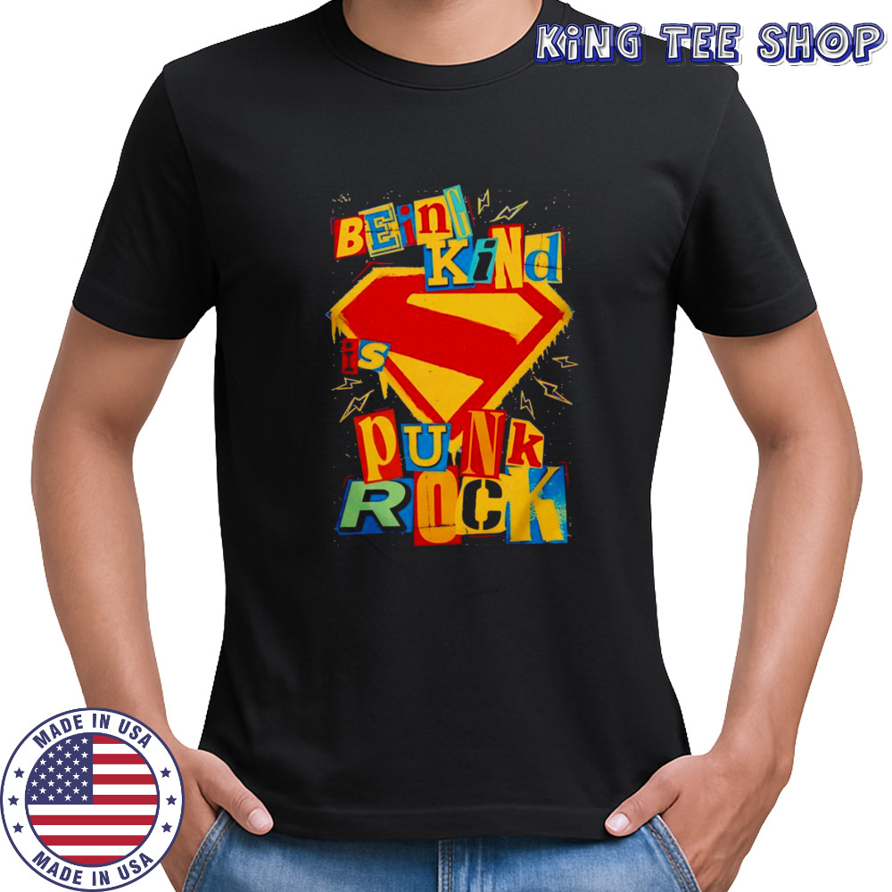 Being kind is punk rock shirt