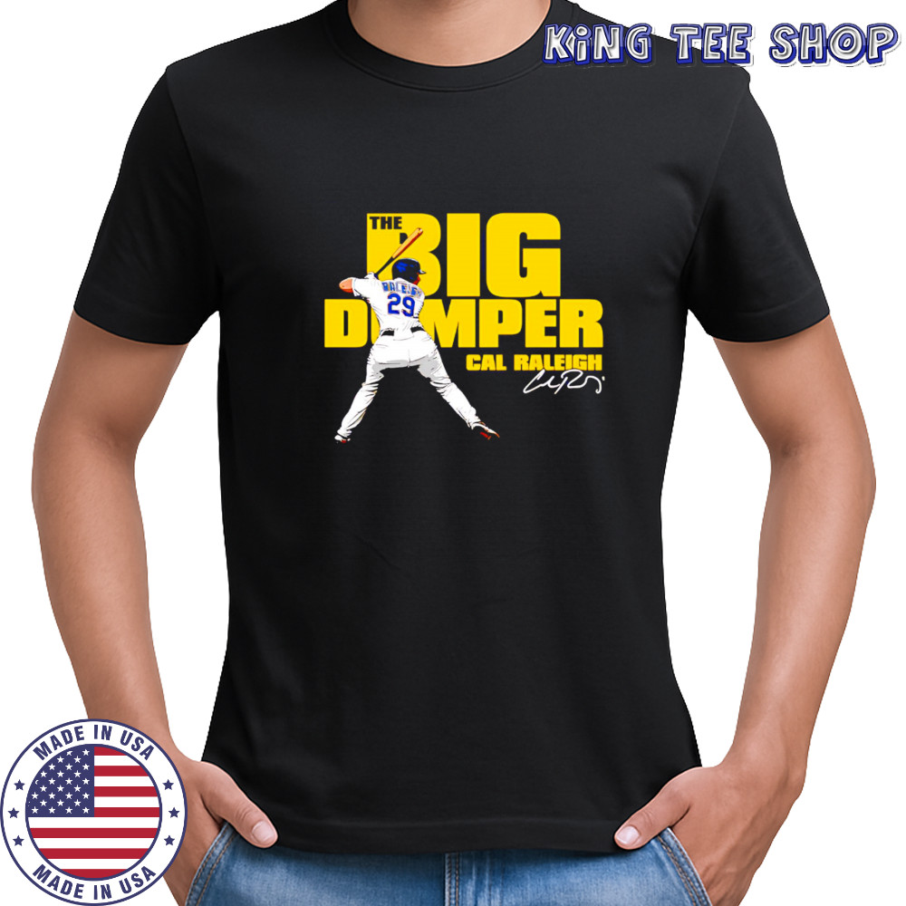 Big Dumper Cal Raleigh signature shirt