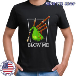 Blow me bagpipe word game funny sack pipe sayings shirt