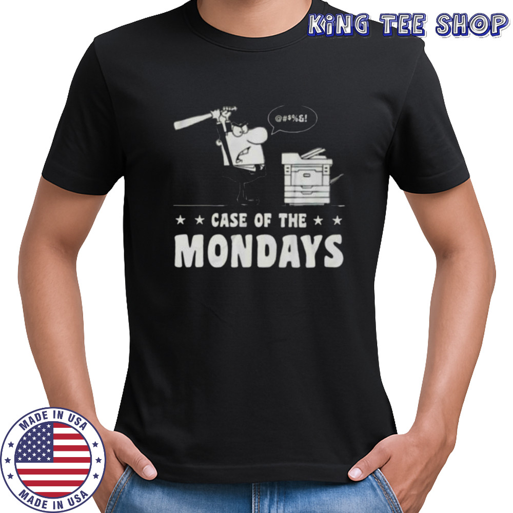 Case of the mondays shirt