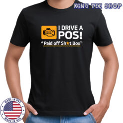 Cleetus McFarland Cleetus I Drive A POS Paid Off Shit Box 2024 T-Shirt