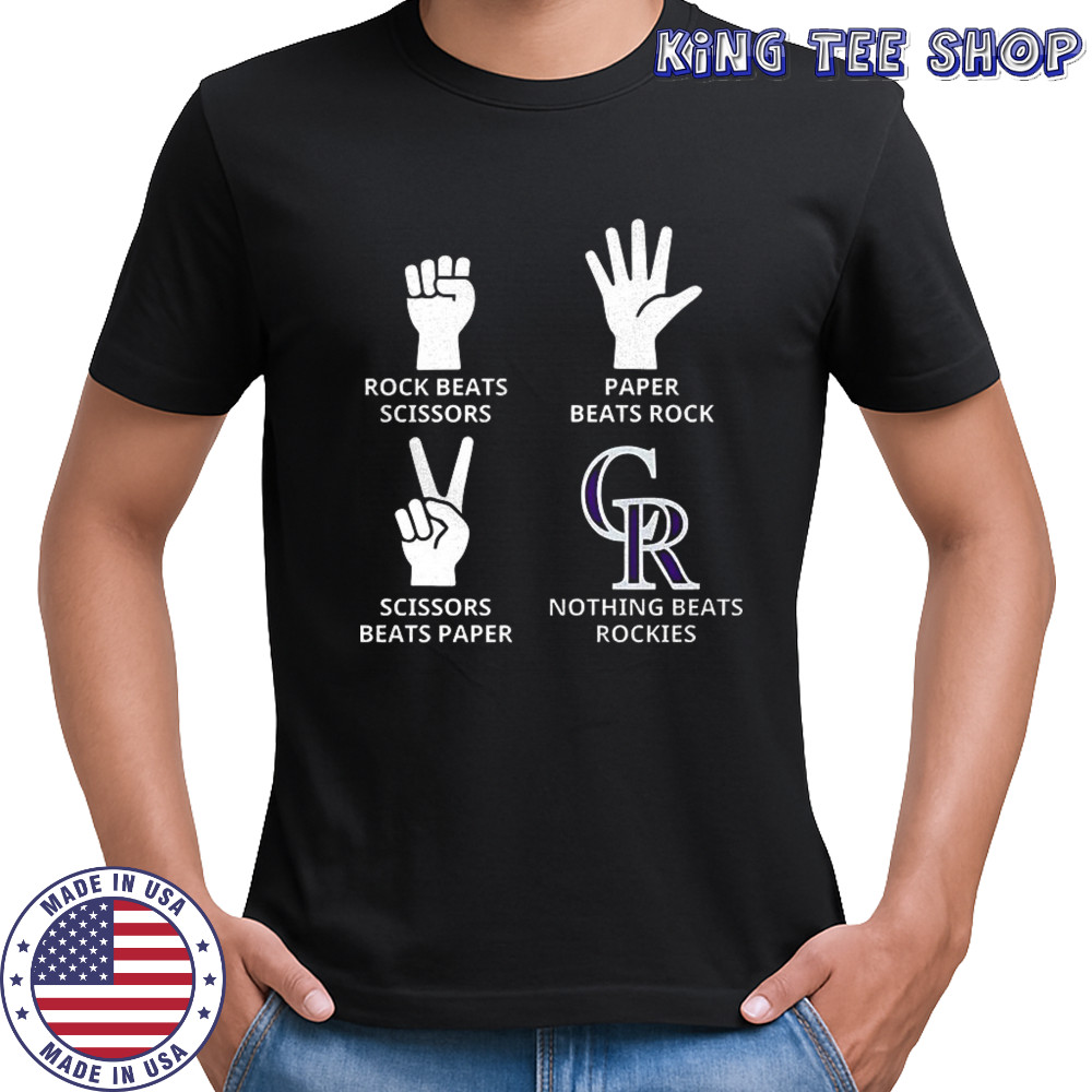 Colorado Rockies rock beats scissors paper beats rock scissors beats paper nothing beats Rockies shirt