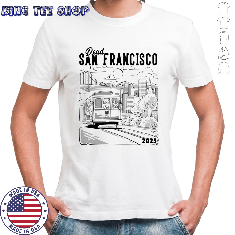 Dead San Francisco 2025 shirt