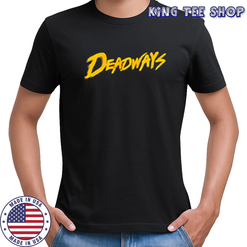 Deadways style shirt