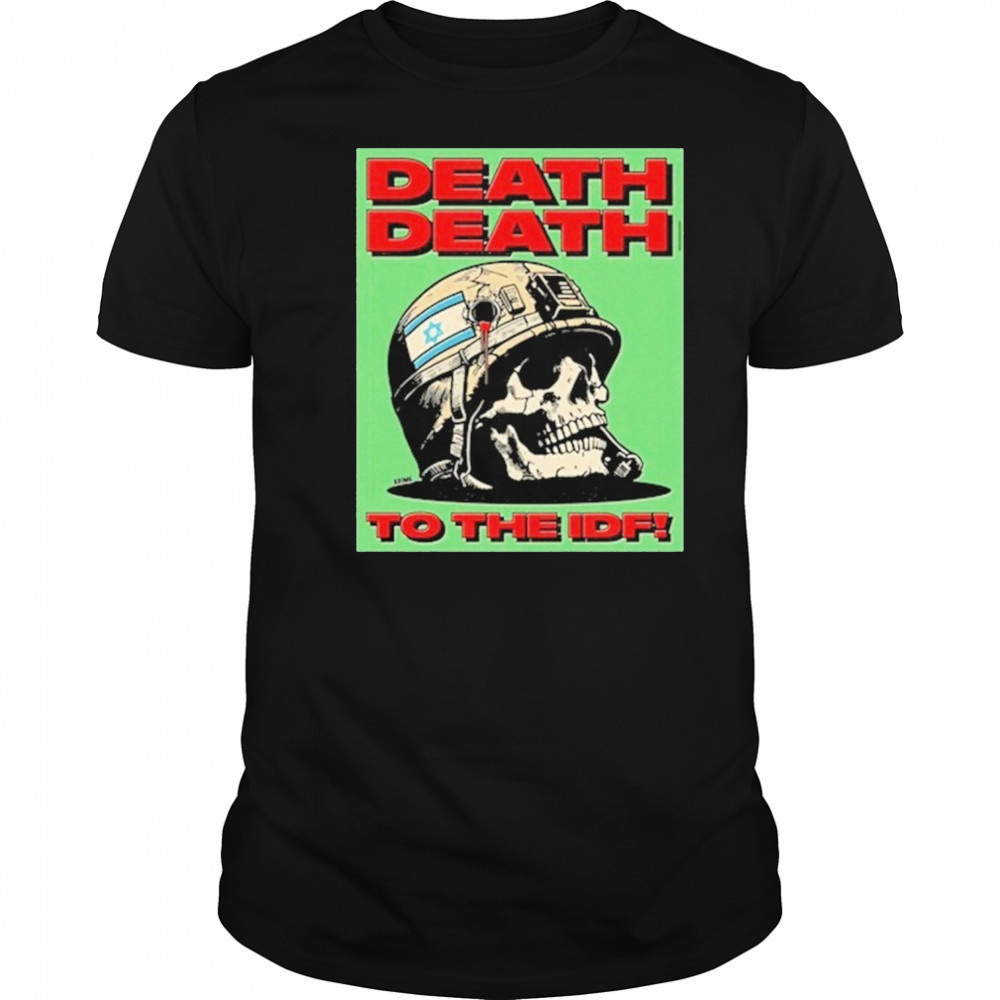 Death Death To The Idf Krime T-Shirt