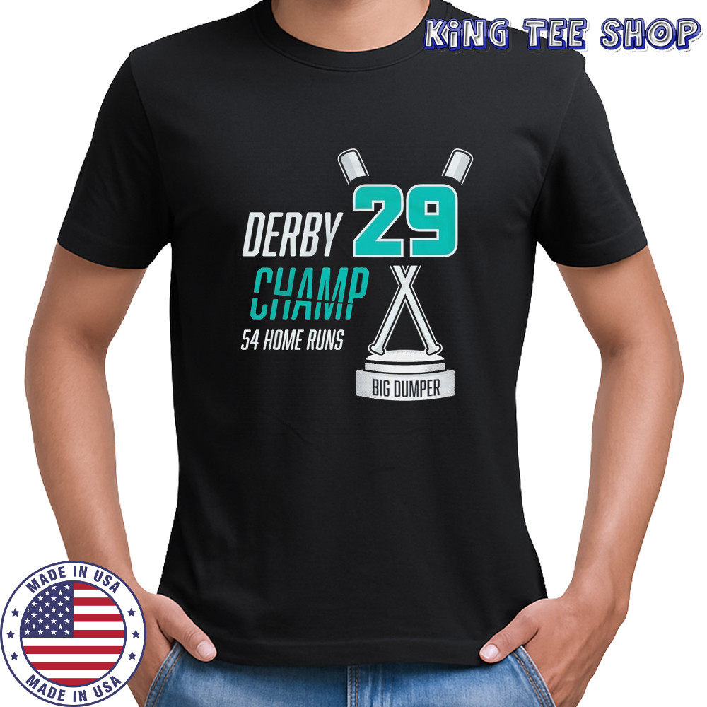 Derby Champ Big Dumper 54 home runs shirt