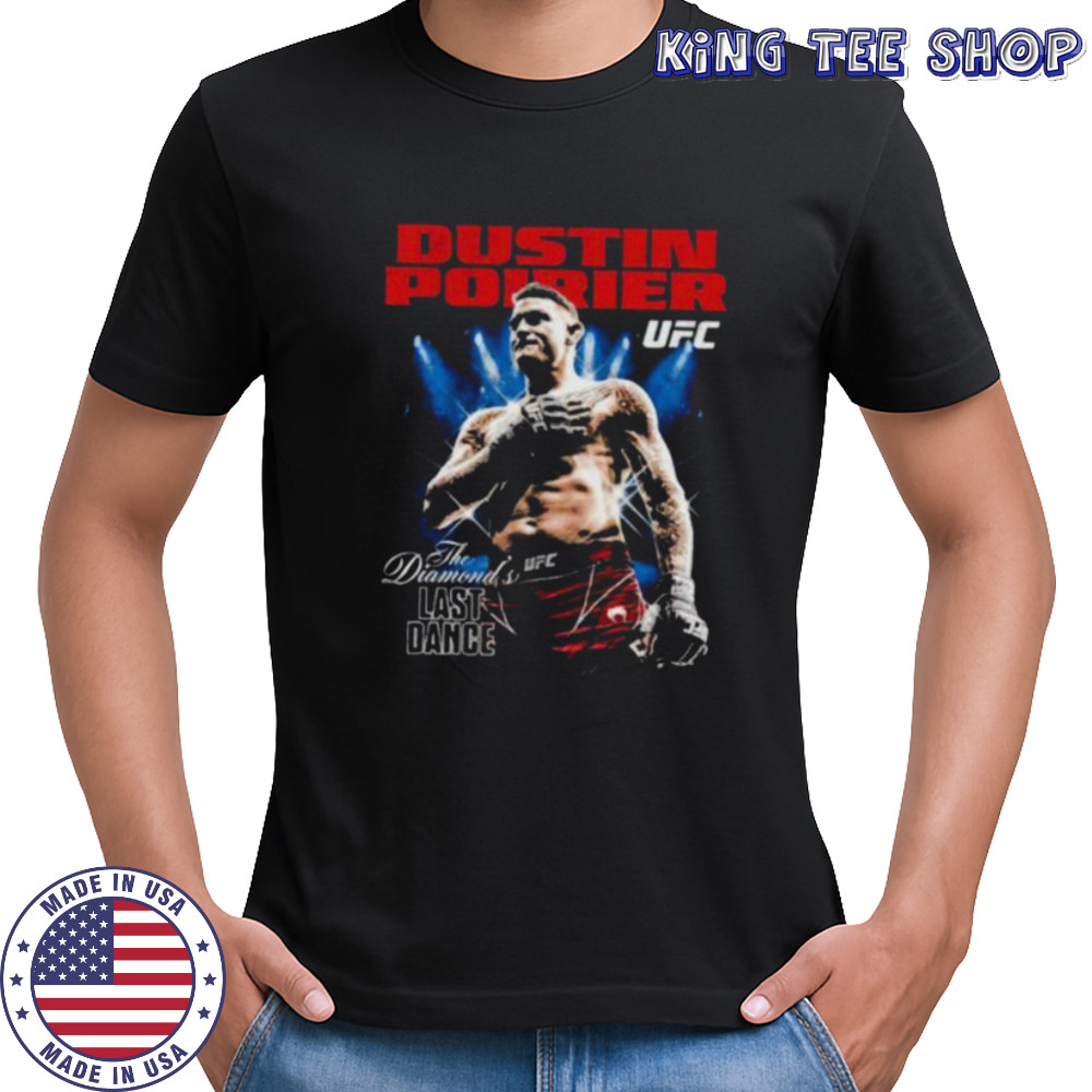 Dustin Poirier The Diamond UFC Champion Last Dance shirt