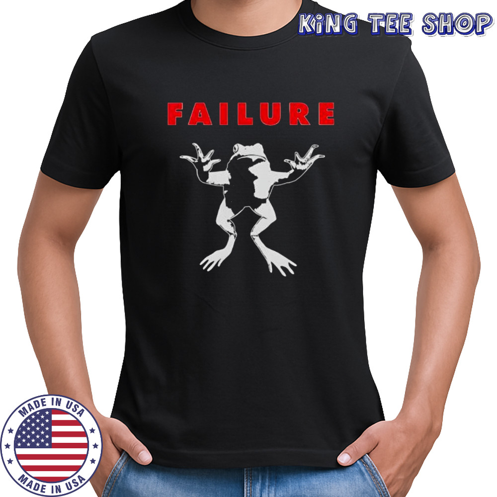 Failure Frog shirt