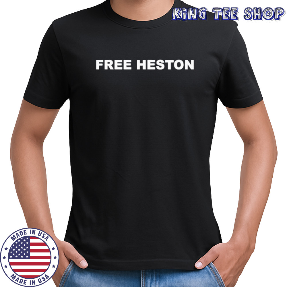Free Heston T-Shirt