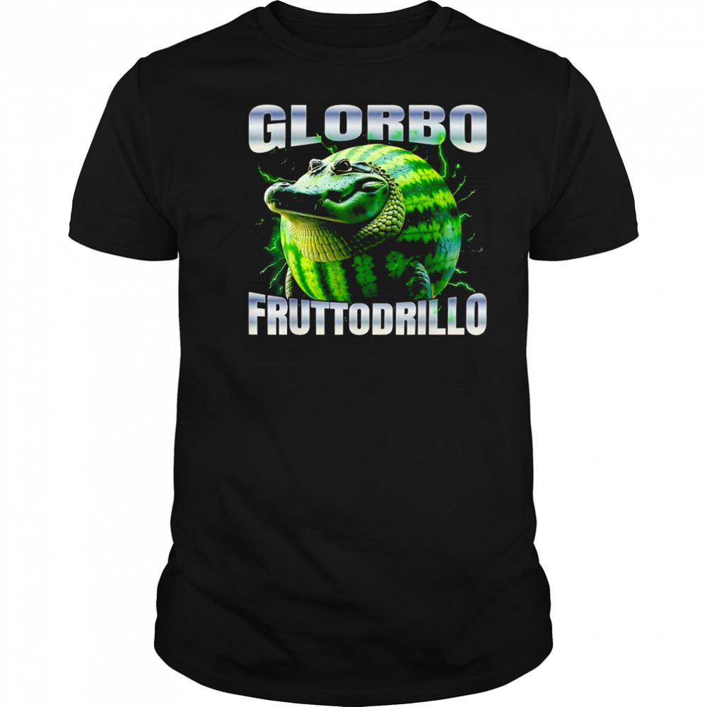 Glorbo Fruttodrillo bootleg shirt