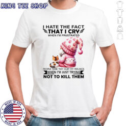 Gnome with cat I hate the fact that I cry when I’m frustrated shirt