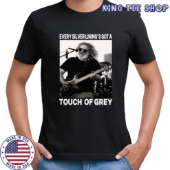 Grateful Dead every silver lining’s got a touch of grey shirt