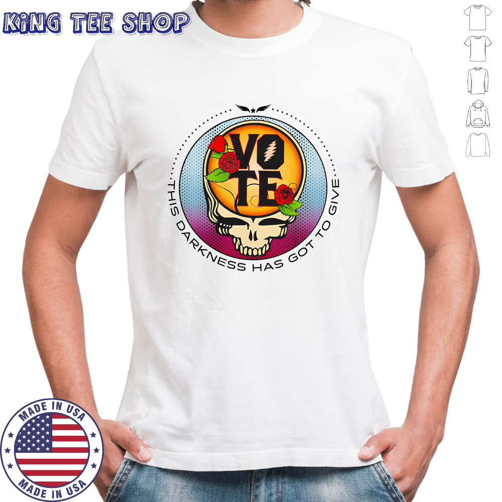 Grateful Dead Vote This Darkness Has Got To Give T-Shirt