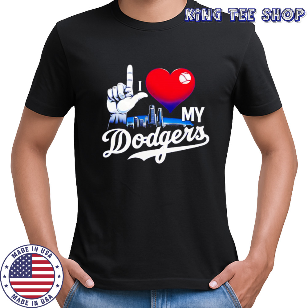 I love my Dodgers skyline shirt