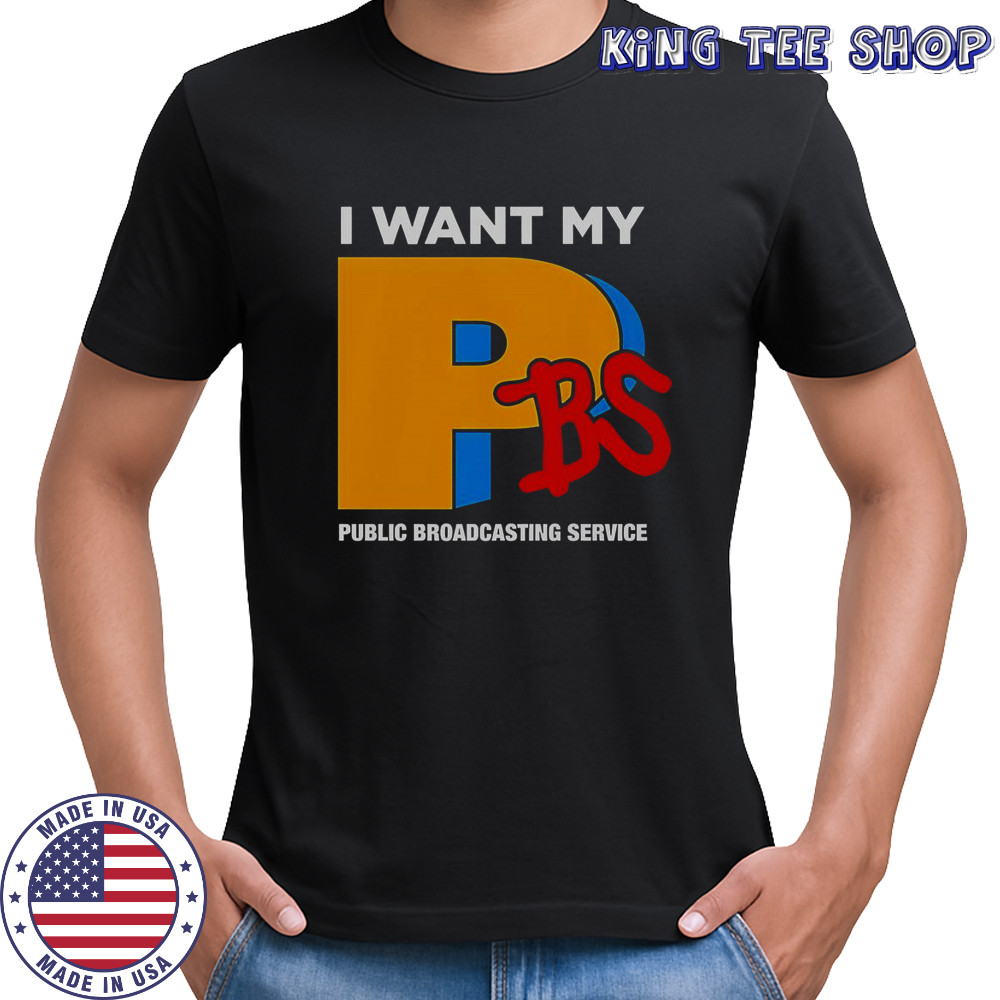 I Want My PBS Public Broadcasting Service T-Shirt