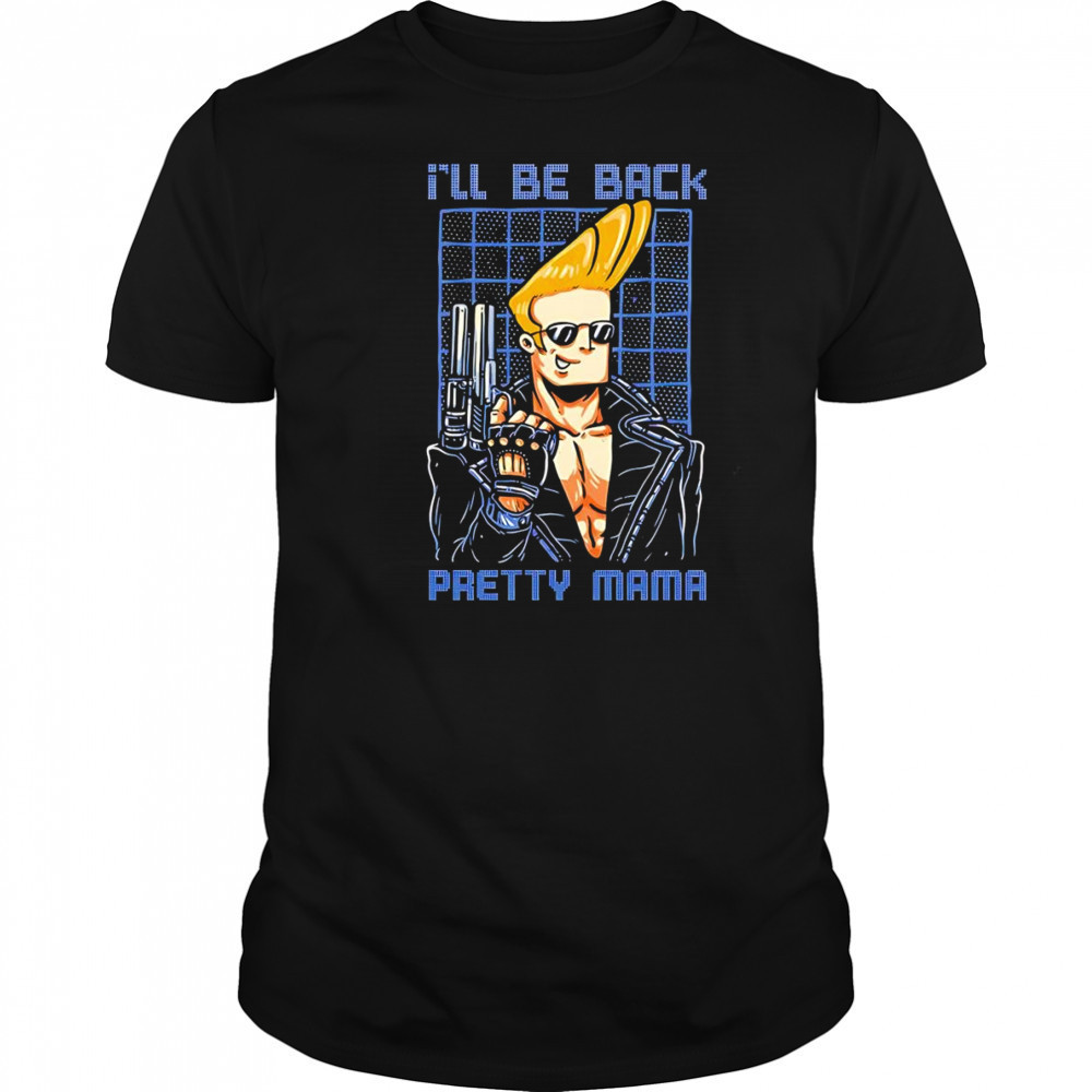 I’ll be back pretty mama Johnny Bravo and Terminator shirt