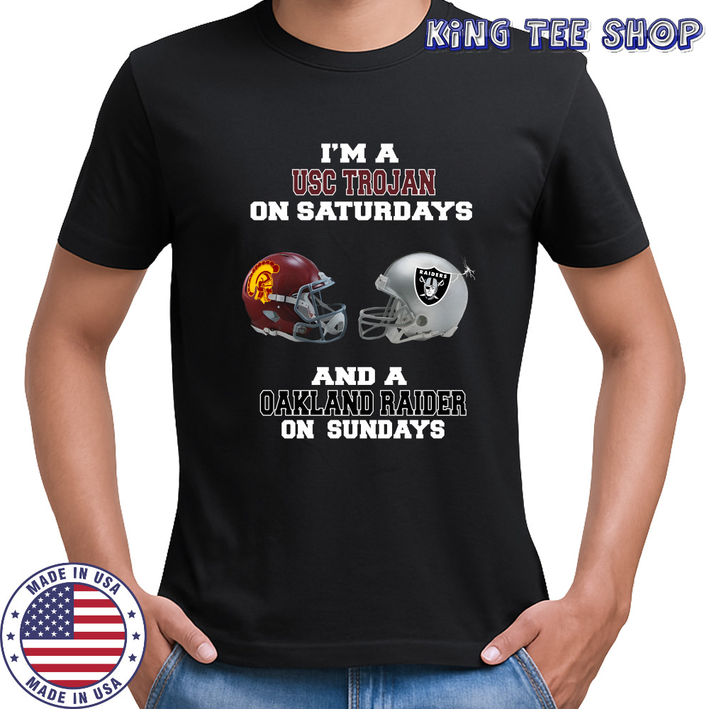 Im a USC Trojan on Saturdays and a Oakland Raider on sundays shirt