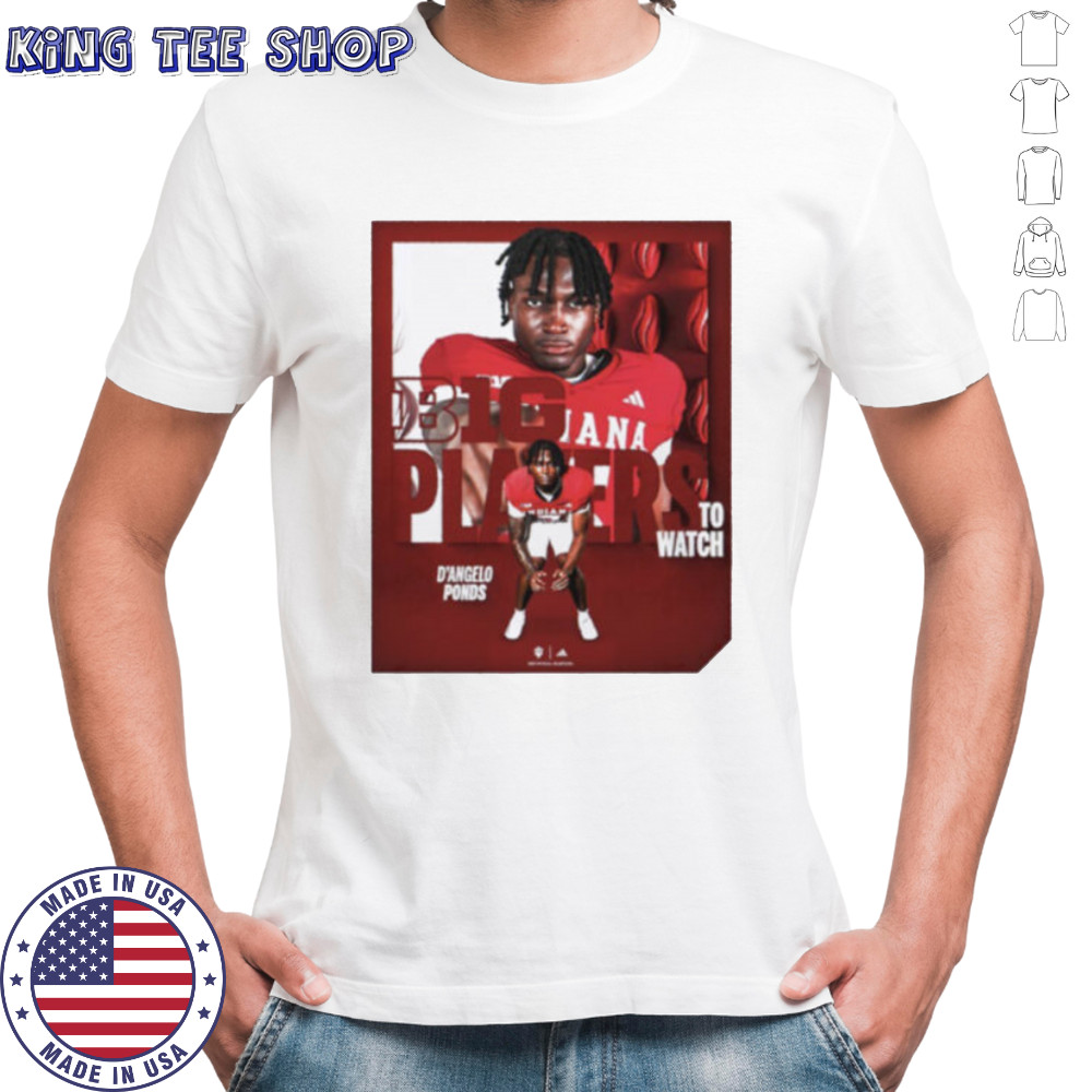 Indiana Hoosiers D’Angelo Ponds BIG Players to watch shirt
