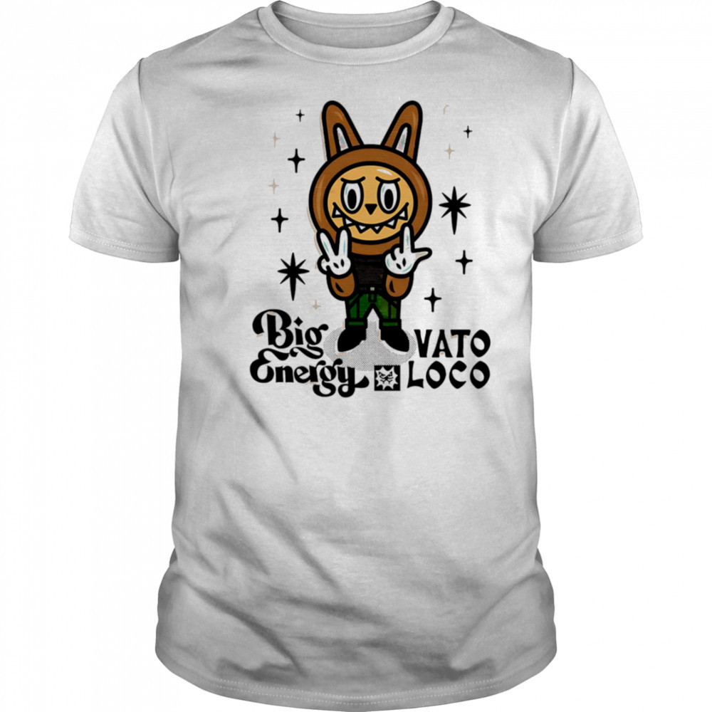 Labubu Big vato Energy Loco shirt