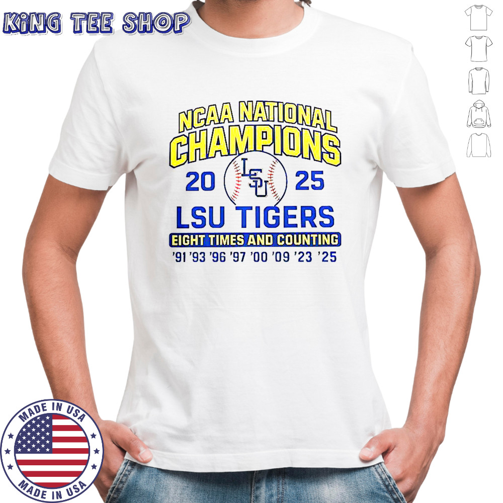 LSU Tigers 2025 NCAA Champions Eight Times And Counting T-Shirt