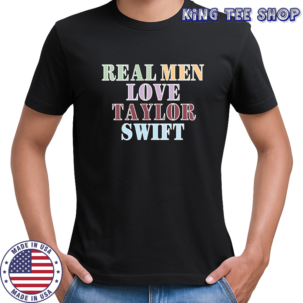 Male Swiftie T-shirt Real Men Love Taylor Swift Shirt