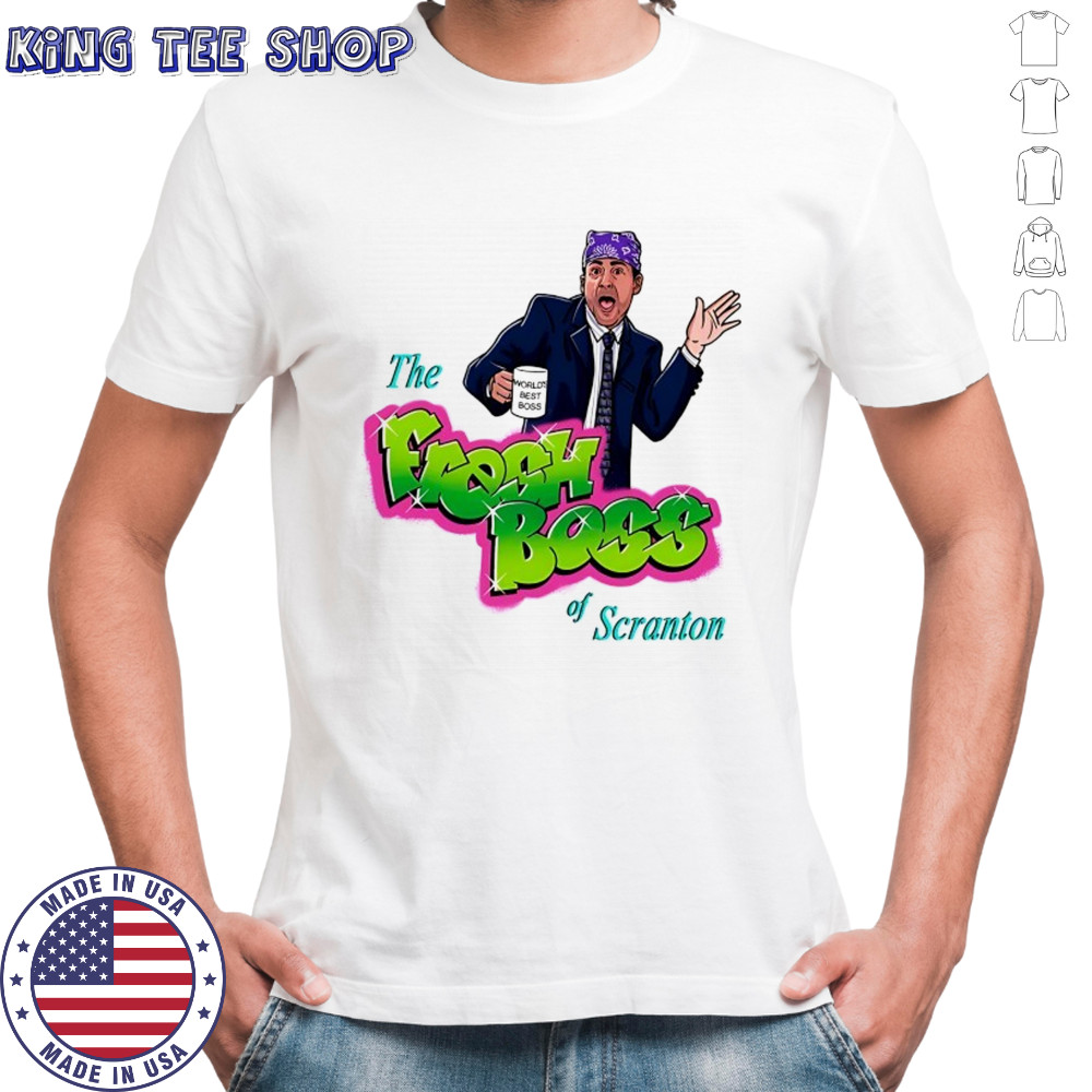 Michael Scott as Prison Mike X The Fresh Prince of Bel-Air The Fresh Boss of Scranton shirt