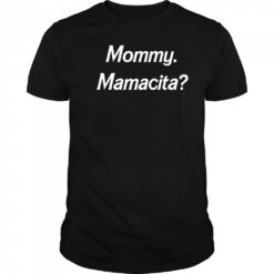 Mommy Mamacita T-shirt