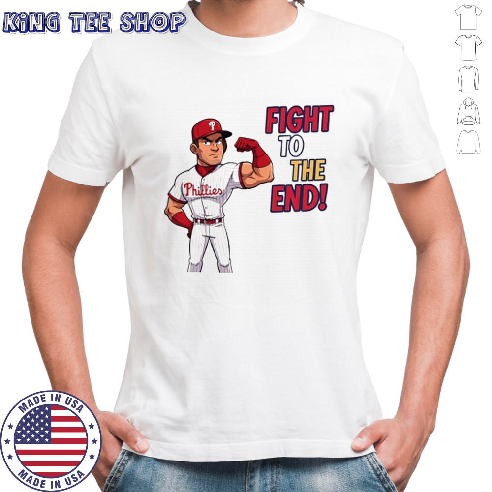 Philadelphia Phillies fight to the end cartoon shirt