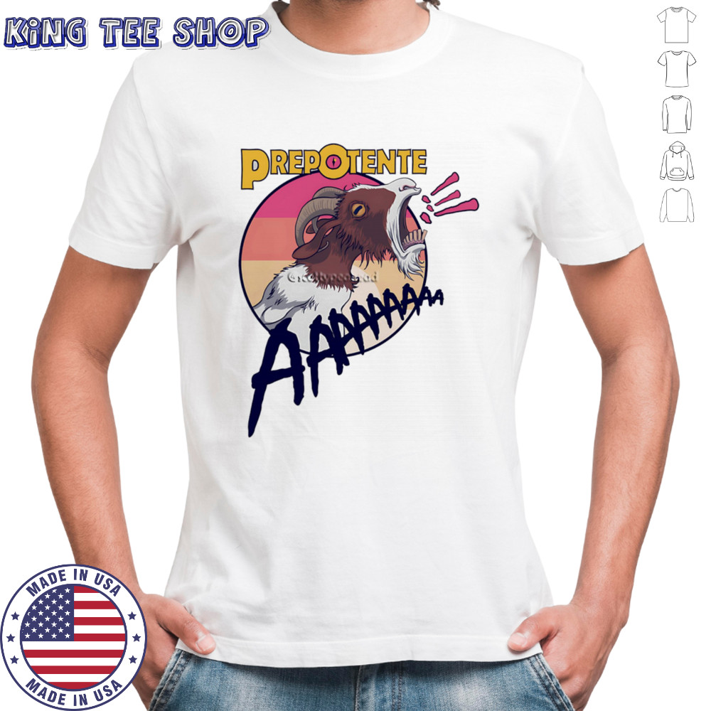 Prepotente aaaa goat shirt
