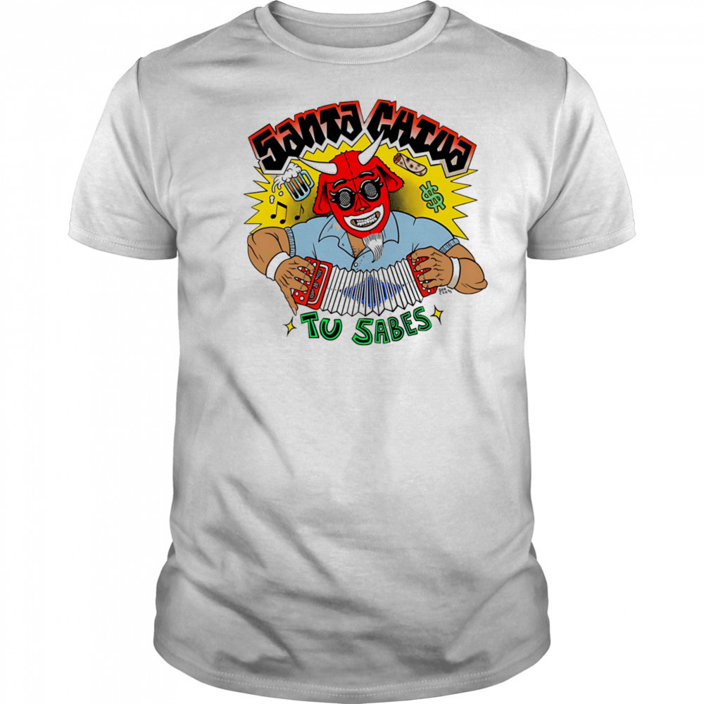 Santa Chiva Tu Sabes shirt