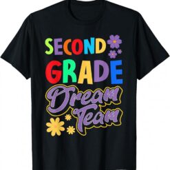 second grade Dream Team Teacher Student Back To School T-Shirt