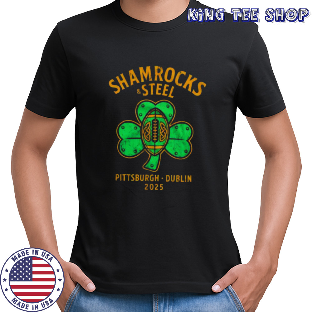 Shamrocks and Steel Pittsburgh Dublin 2025 shirt