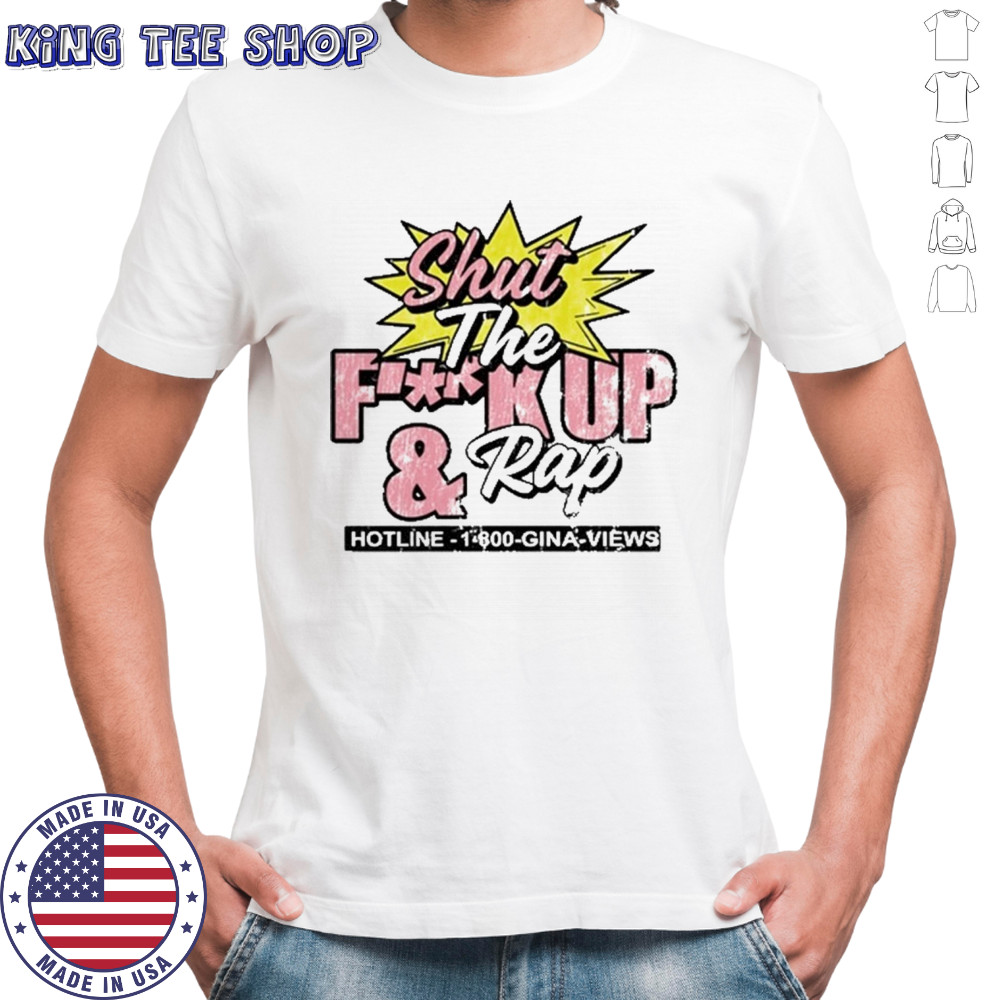 Shut The Fuck Up & Rap T-Shirt