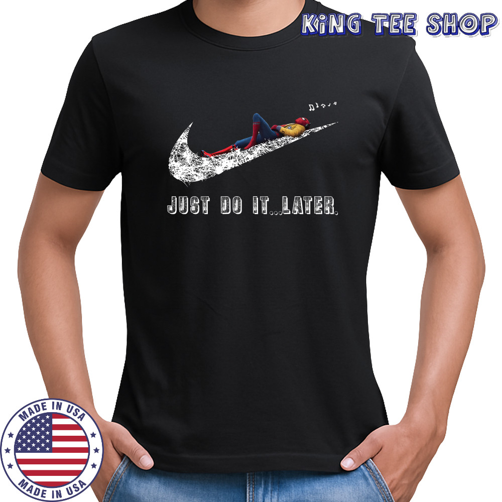 Spider Man Nike just do it later shirt