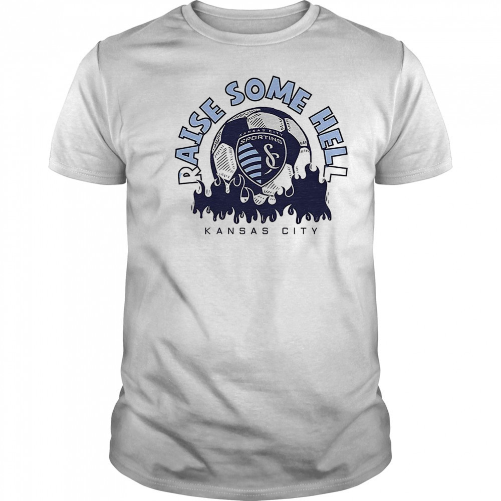 Sporting KC raise some hell shirt