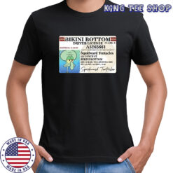 Squidward bikini bottom driver license shirt