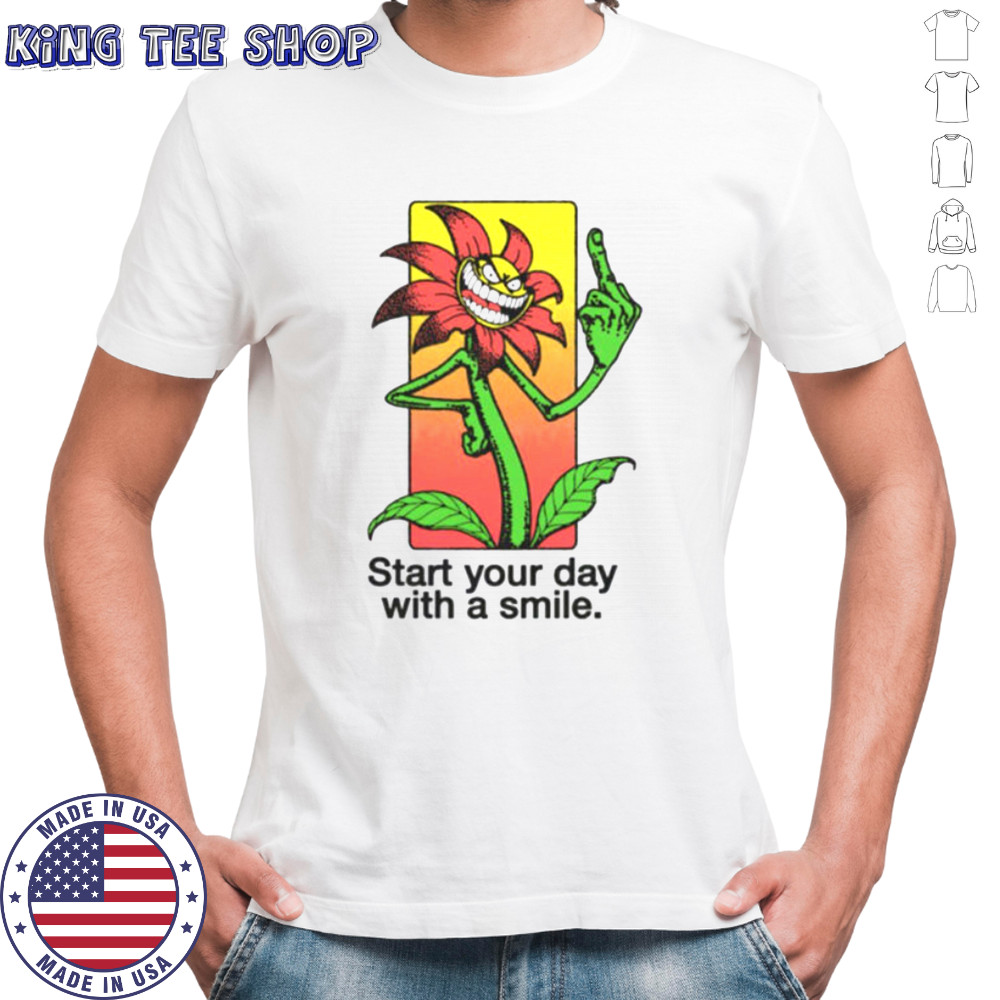 Start your day with a smile flower shirt