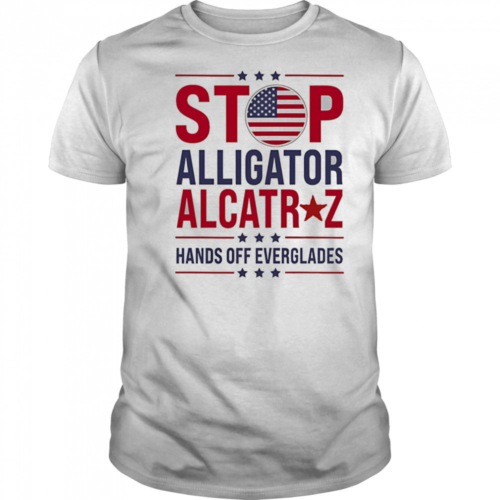Stop Alligator Alcatraz hands off everglades shirt