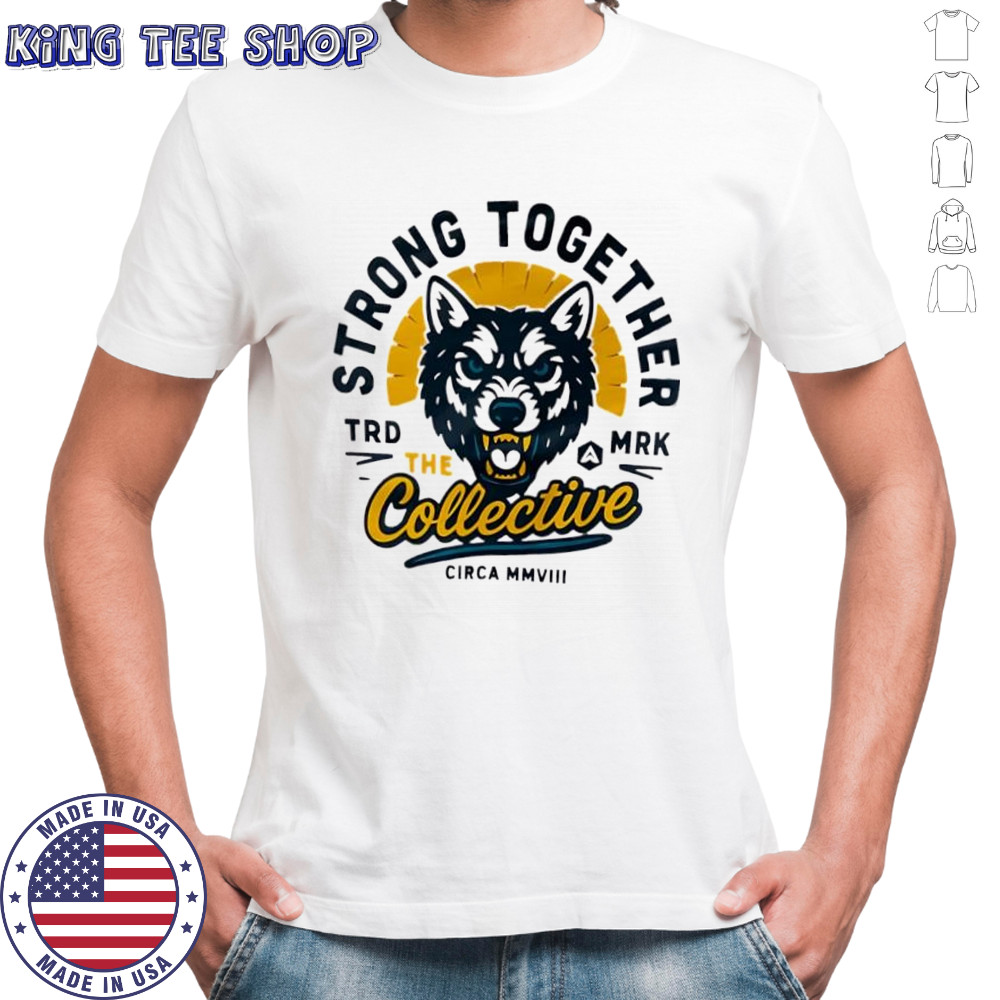 Strong Together The Collective Circa Mmviii logo shirt