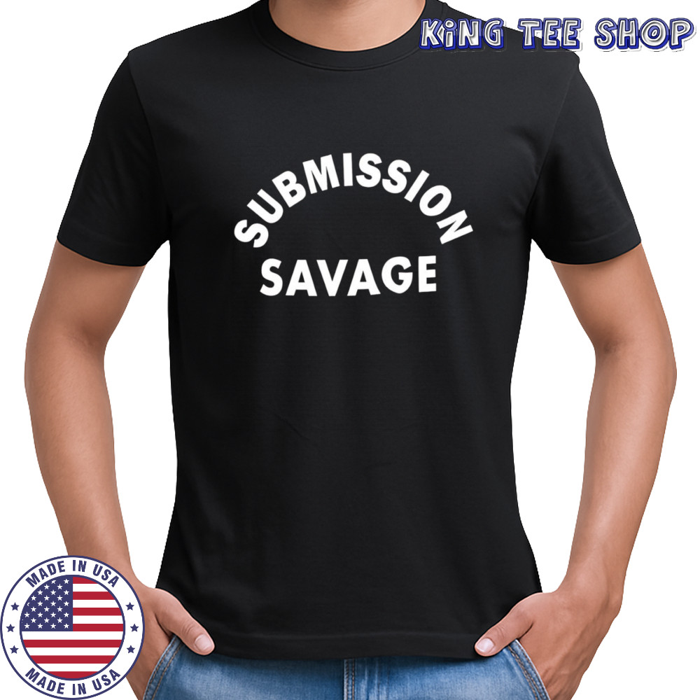 Submission Savage shirt