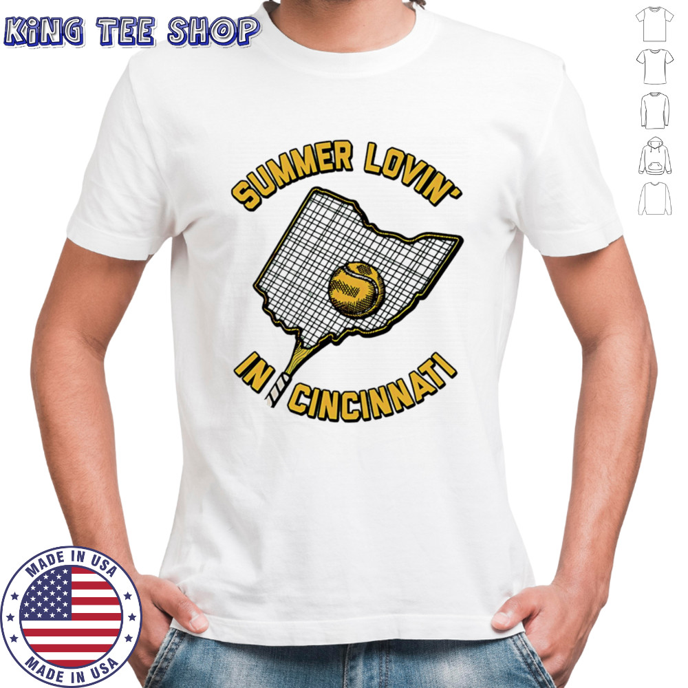 Summer Lovin’ in Cincinnati tennis shirt