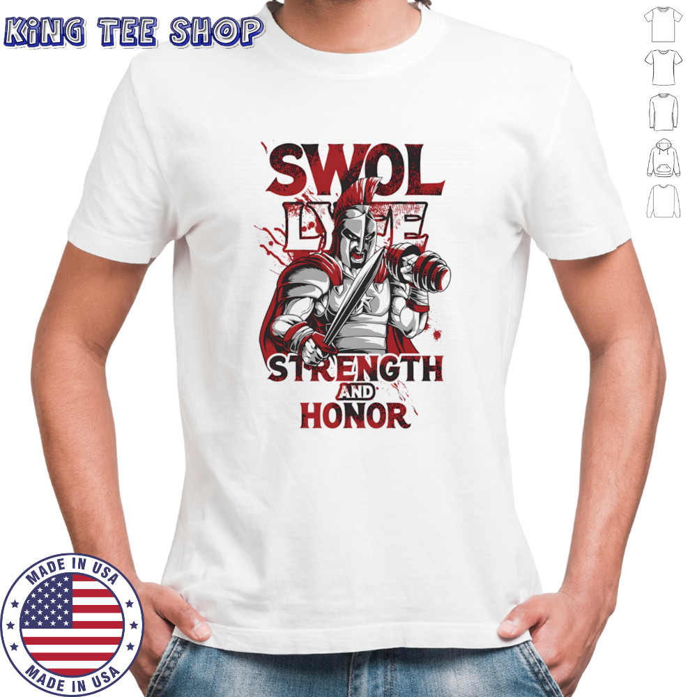 Swol strength and honor shirt