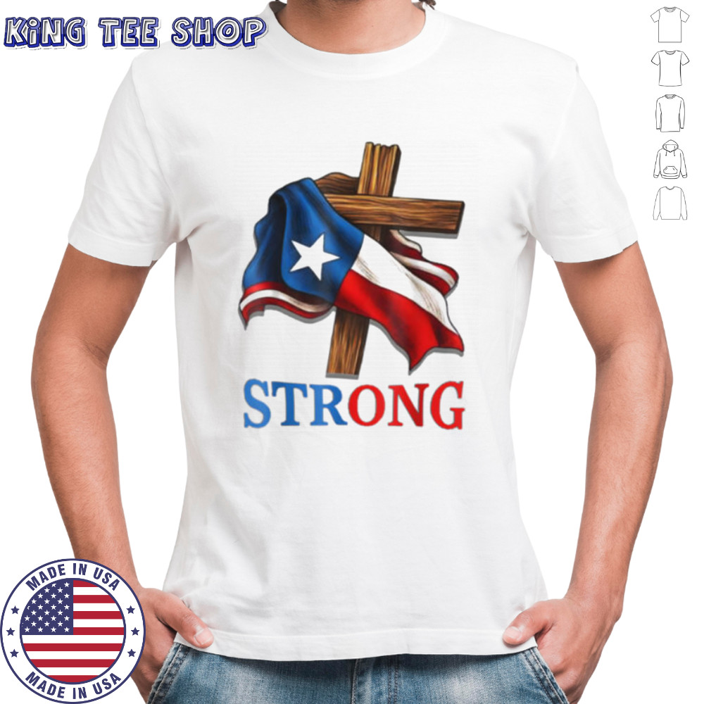 Texas Stronger Than The Storm Pray For Texas Hill Country T Shirt