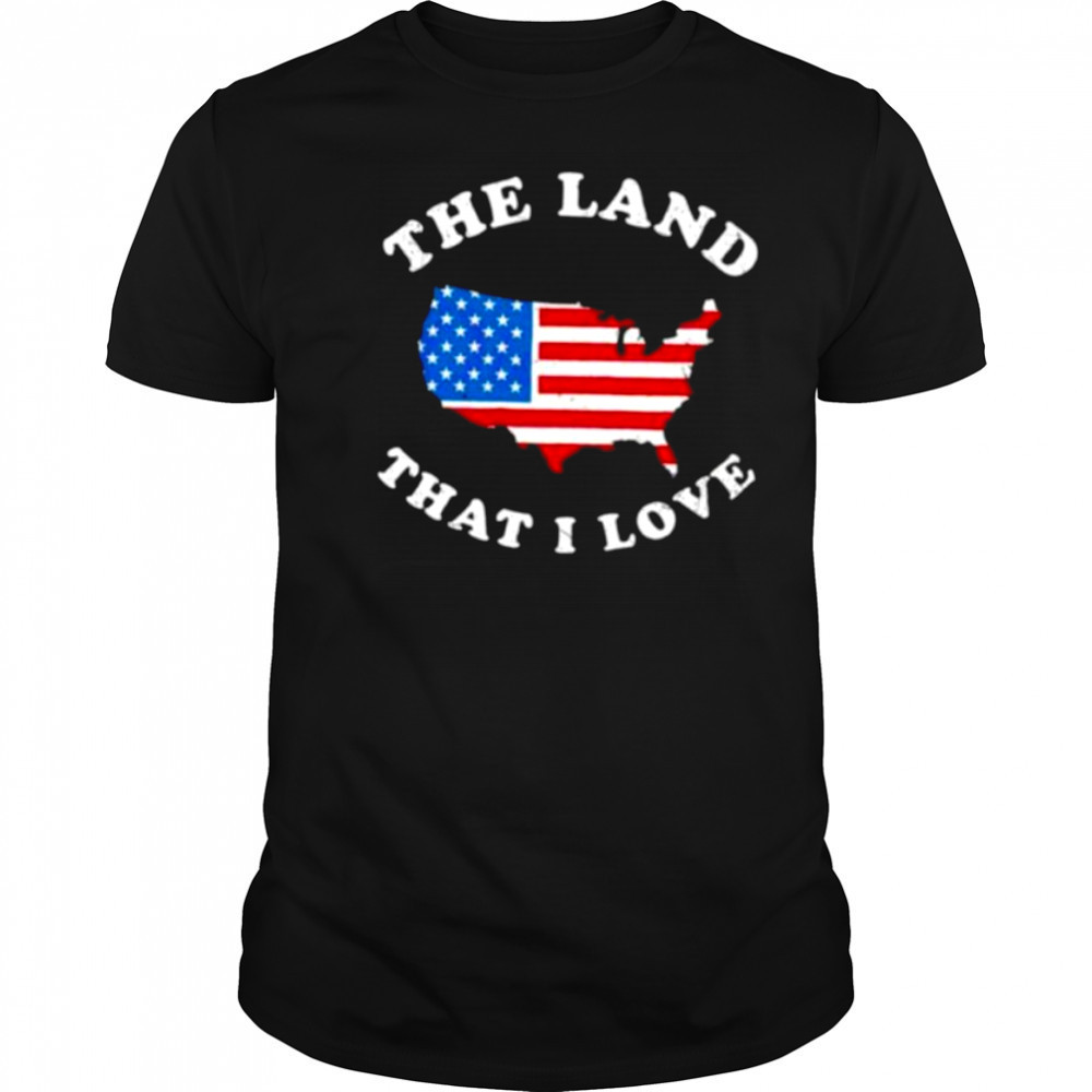 The land that I love USA State shirt