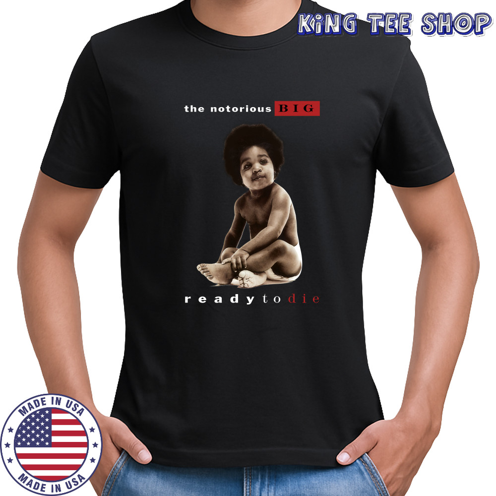 The Notorious Big Ready To Die Notorious Big Biggie Smalls shirts