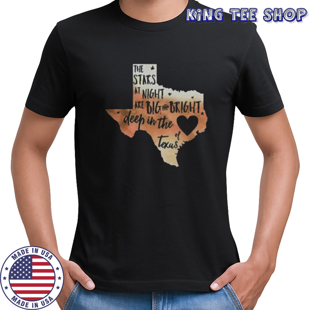 The stars at night are big and bright deep in the heart of Texas shirt